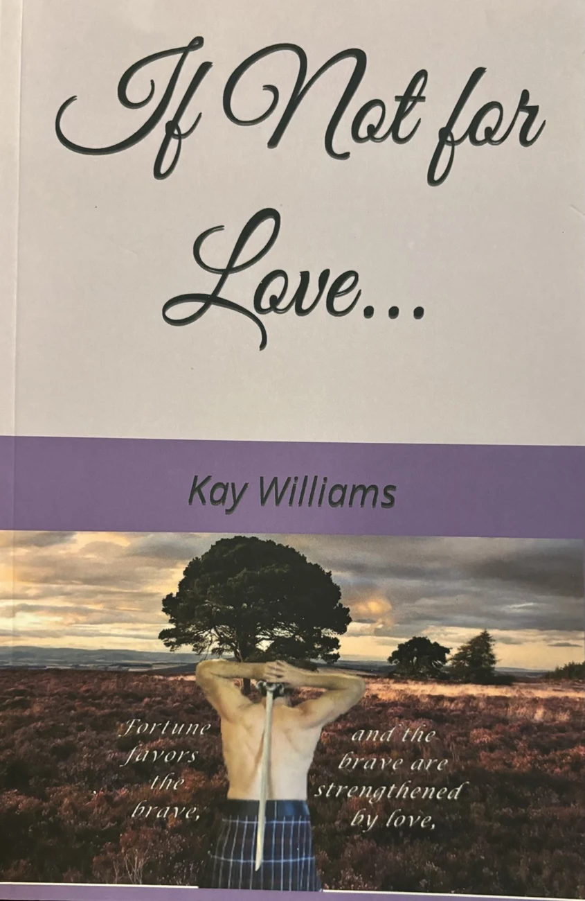 If Not for Love… by Kay Williams